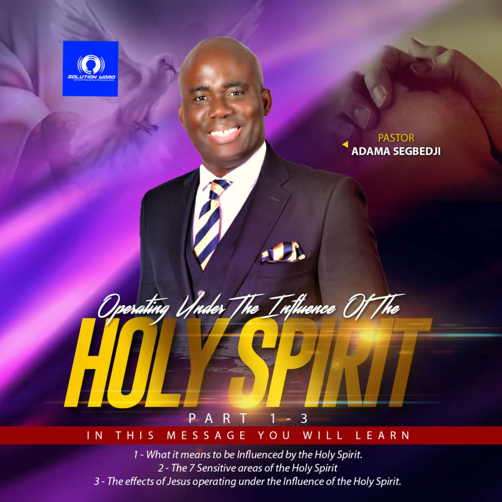 Audio – Operating under the Influence of the Holy Spirit. Pt 1 ...